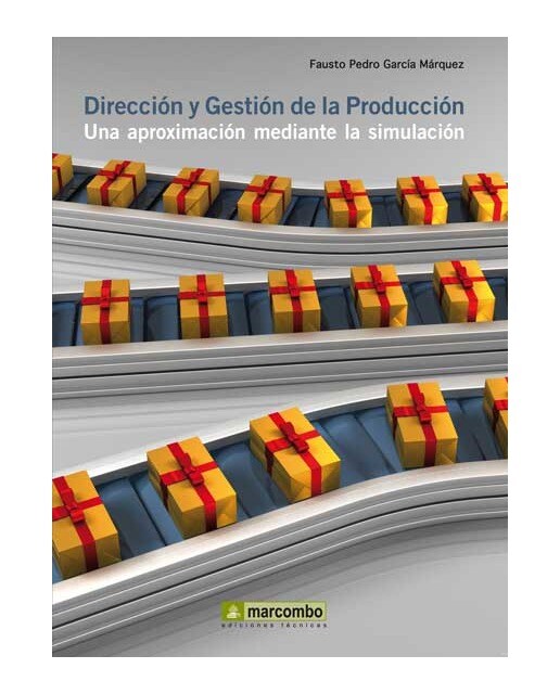 Dirección y gestión de la producción: Una aproximación mediante la simulación(Tapa blanda) 1