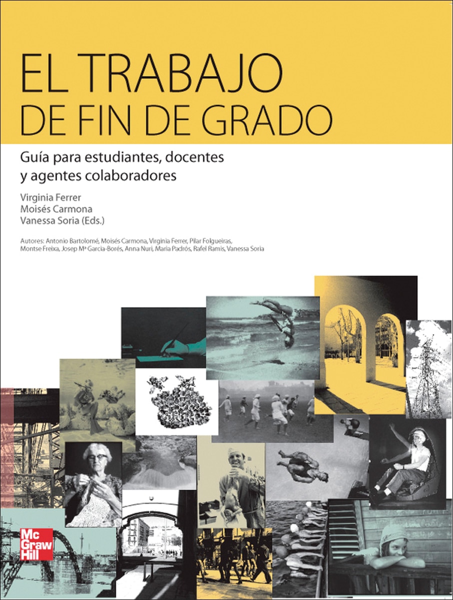 El Trabajo de Fin de Grado. Guia para estudiantes, docentes y agentes co laboradores (Capa mole) 1