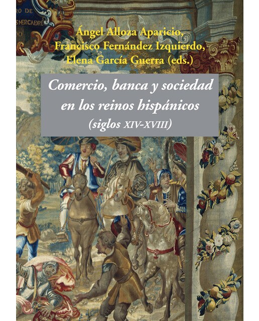 Comercio, banca y sociedad en los reinos hispánicos: (siglos XIV-XVIII) (Capa mole com abas) 1