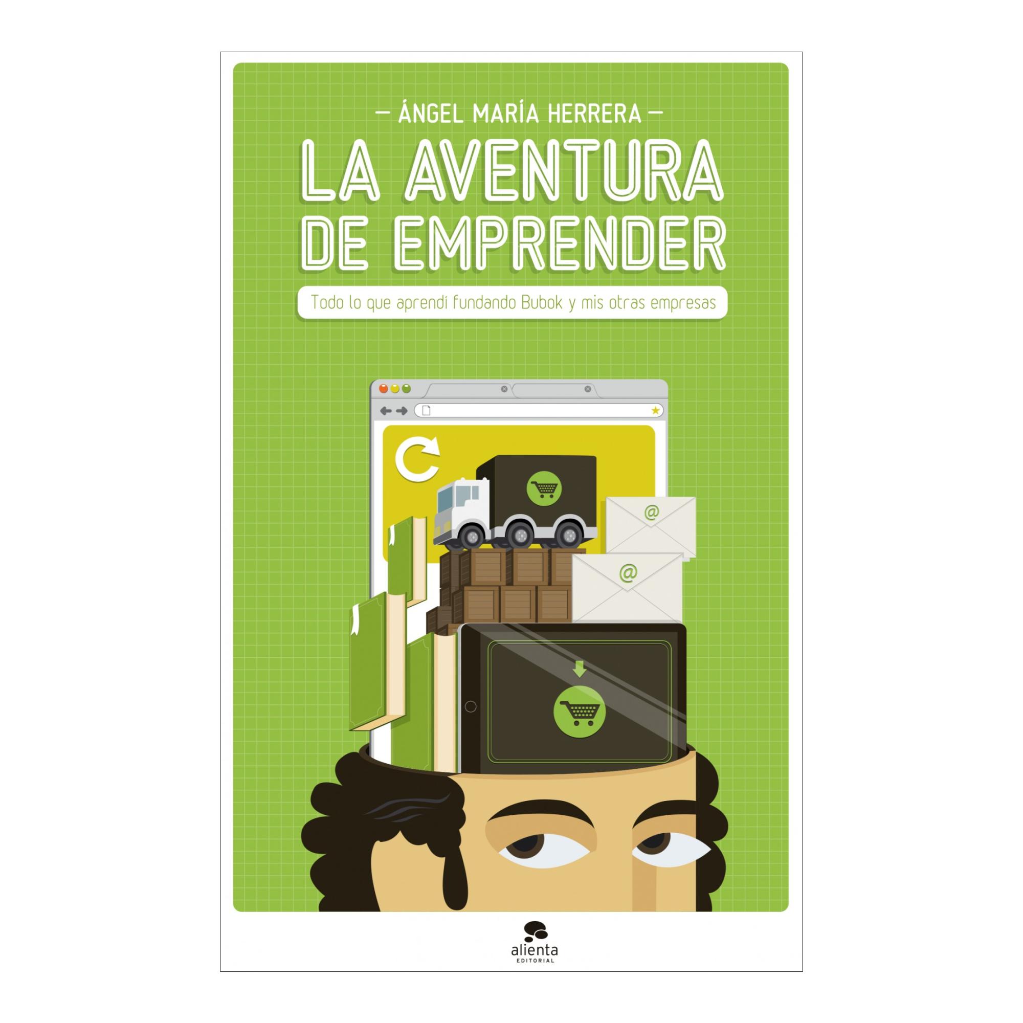 La aventura de emprender: Todo lo que aprendí fundando Bubok y mis otras empresas (Capa mole com abas) 1