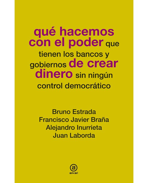 Qué hacemos con el poder de crear dinero(Tapa blanda) 1