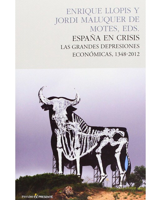 España en crisis: Las grandes depresiones económicas, 1348-2012 (Capa mole com abas) 1