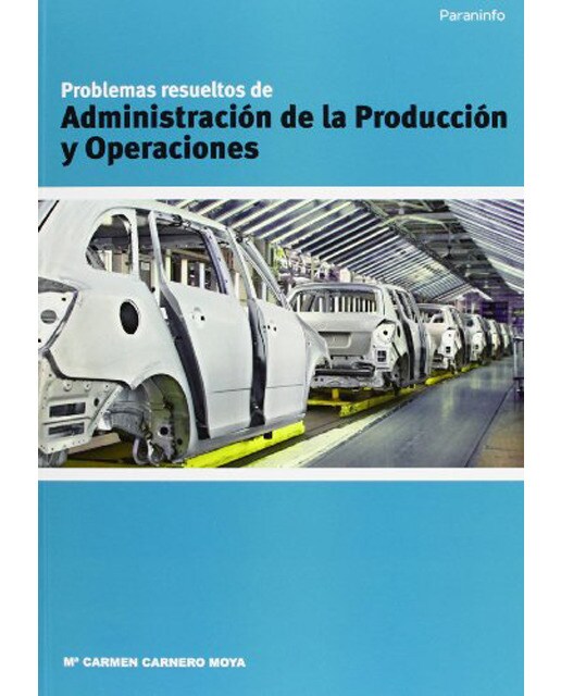 Problemas resueltos de administración de la producción y operaciones(Tapa blanda) 1