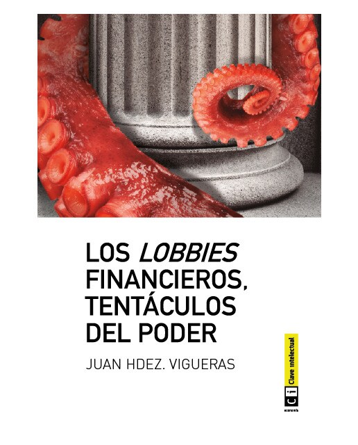 Los lobbies financieros,tentáculos del poder