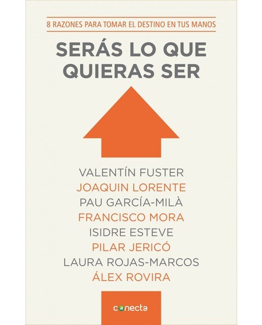 Serás lo que quieras ser: 8 razones para tomar el destino en tus manos(Tapa blanda) 1