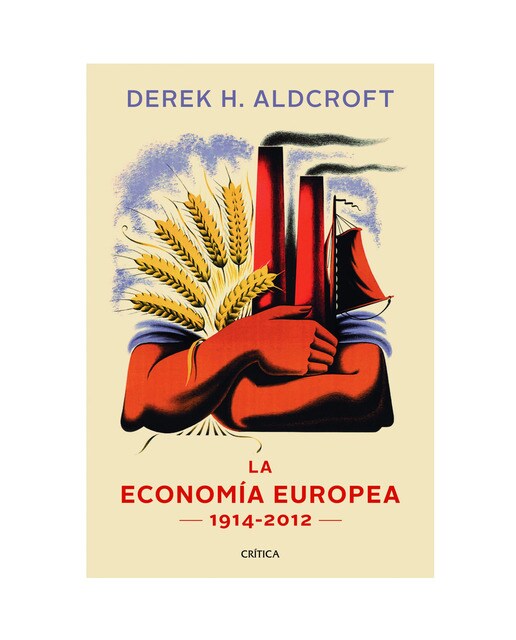 La economía europea: 1914-2012(Tapa blanda) 1