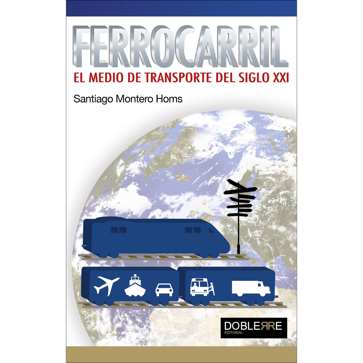 Imagem 0 de Ferrocarril, el medio de transporte del siglo XXI (Capa mole)