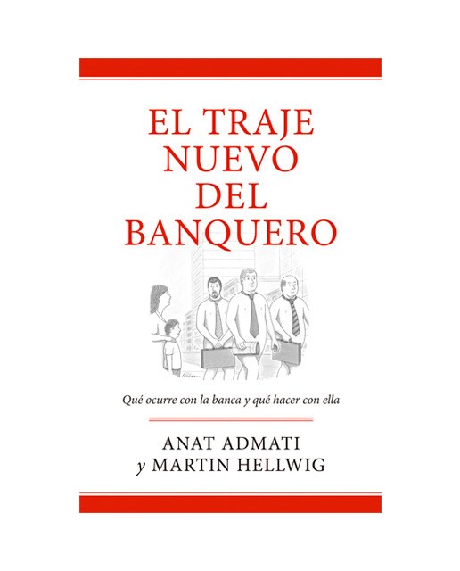 El traje nuevo del banquero: Qué ocurre con la banca y cómo resolverlo (Capa mole com abas) 1