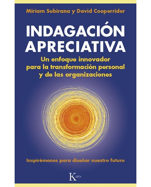 Imagem 0 de Indagación Apreciativa: Un enfoque innovador para la transformación personal y de las organizaciones (Capa mole)