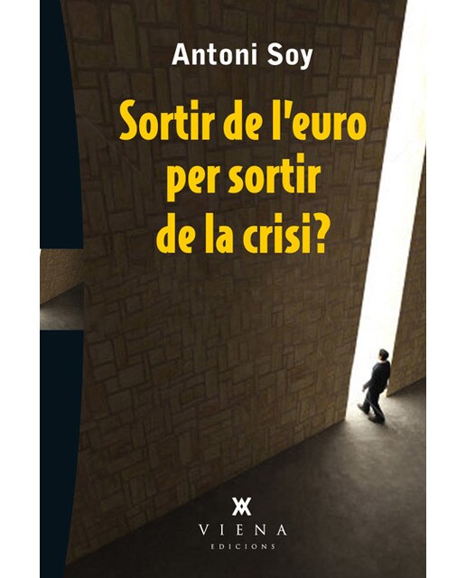Sortir de l'euro per sortir de la crisi?