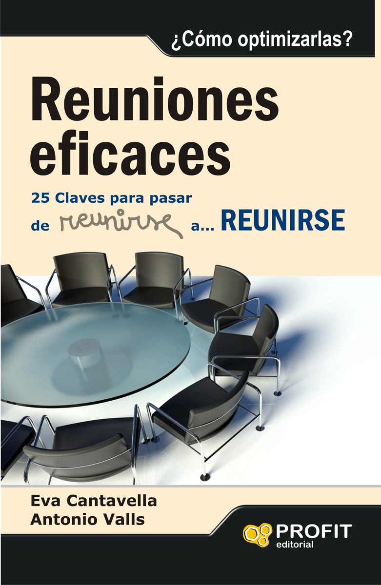 Reuniones eficaces: 25 claves para pasar de reunirse a reunirse(Tapa blanda) 1