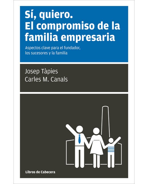 Sí. Quiero. El Compromiso De La Familia Empresaria 1