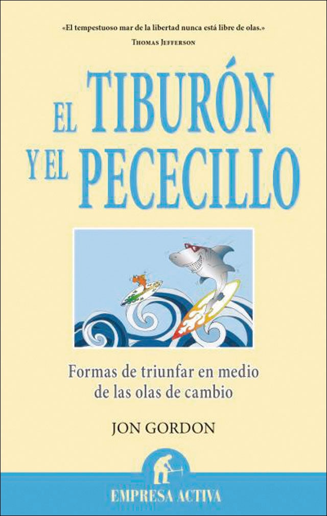 El tiburón y el pececillo: Formas de triunfar en medio de las olas de cambio(Tapa blanda) 1
