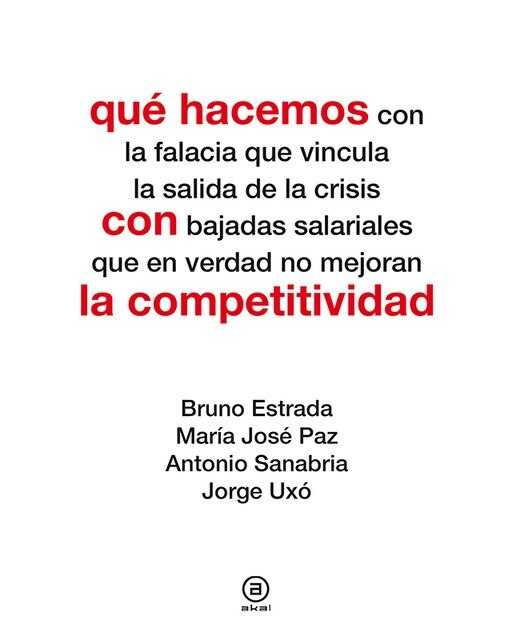 Qué hacemos con la competitividad(Tapa blanda) 1