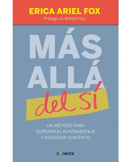 Más allá del sí: Un método para superar el autosabotaje y negociar con éxito(Tapa blanda) 1