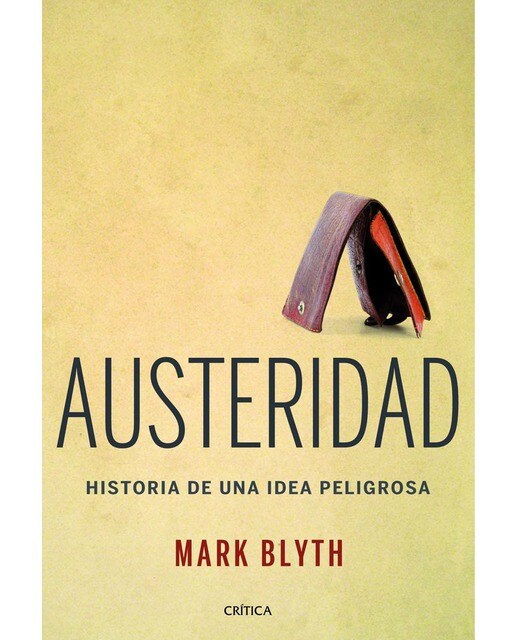 Austeridad: Historia de una idea peligrosa (Capa mole com abas) 1