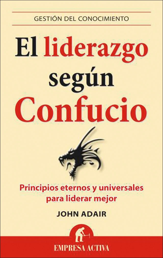 El liderazgo según Confucio: principios eternos y universales para liderar mejor (Capa mole) 1