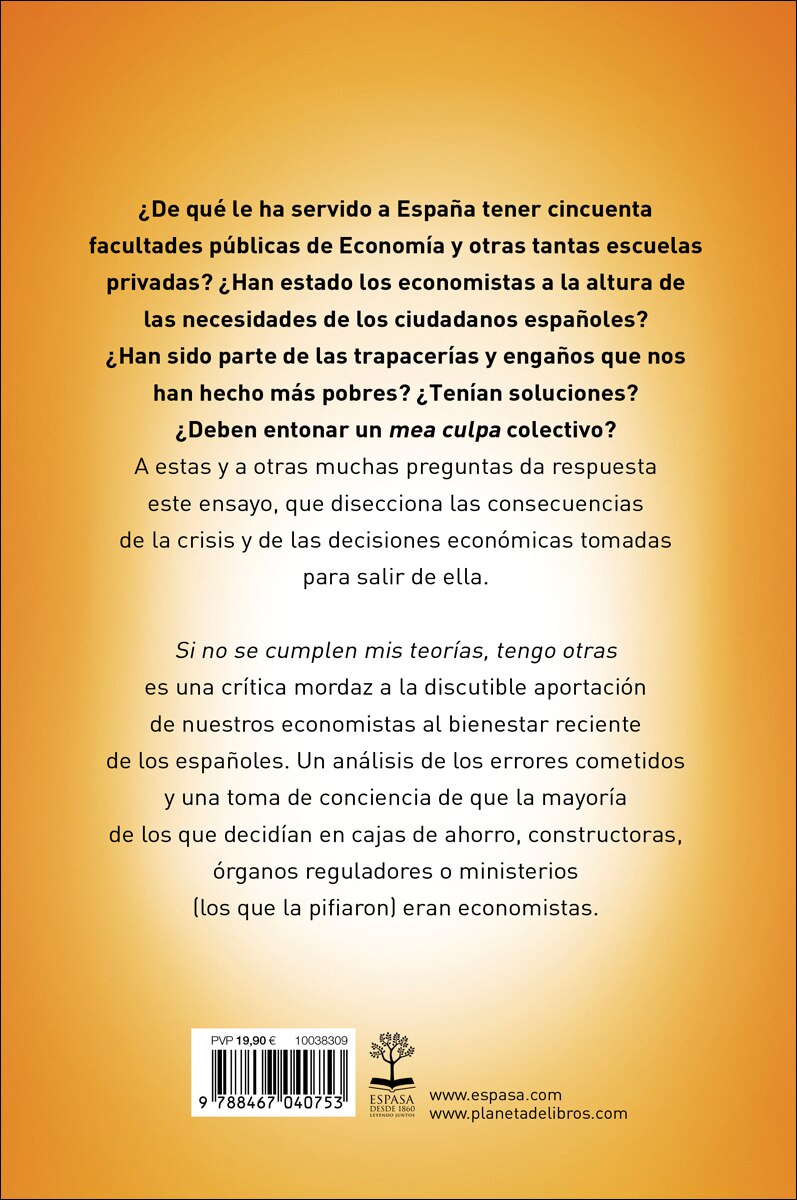 Si no se cumplen mis teorías, tengo otras: El estrepitoso fracaso de los economistas ante la crisis (Capa mole com abas) 2
