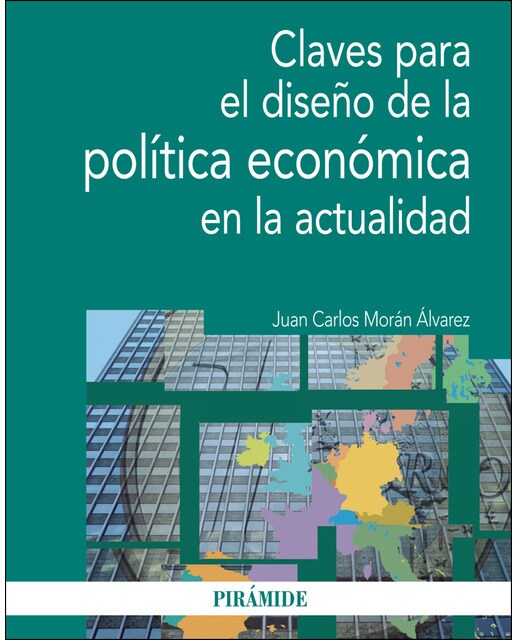 Claves para el diseño de la política económica en la actualidad(Tapa blanda) 1