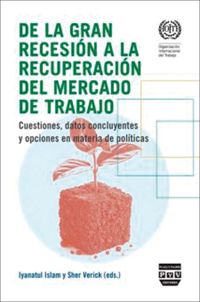 DE LA GRAN RECESIÓN A LA RECUPERACIÓN DEL MERCADO DE TRABAJO: Cuestiones, datos concluyentes y opciones en materia de políticas 1