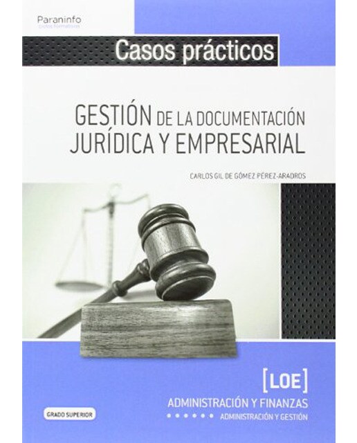 Casos prácticos para la gestión de la documentación jurídica y empresarial