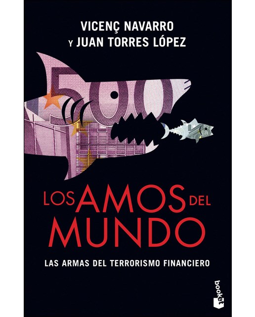 Los amos del mundo: Las armas del terrorismo financiero(Bolsillo) (Tapa blanda) 1