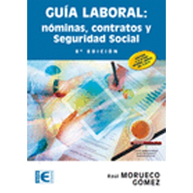 Guía Laboral. Nóminas, Contratos y Seguridad Social (8ª Edición) (Capa mole) 1