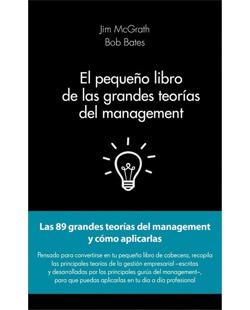 El pequeño libro de las grandes teorías del management: Las 89 grandes teorías del management y cómo aplicarlas(Tapa dura) 1