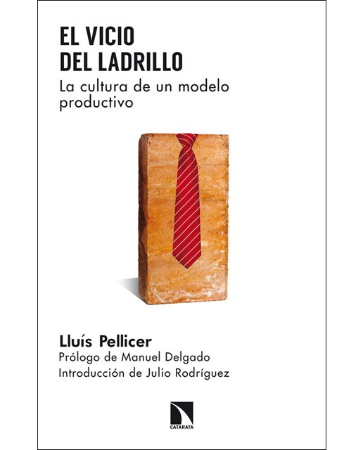 El vicio del ladrillo: La cultura de un modelo productivo(Tapa blanda) 1
