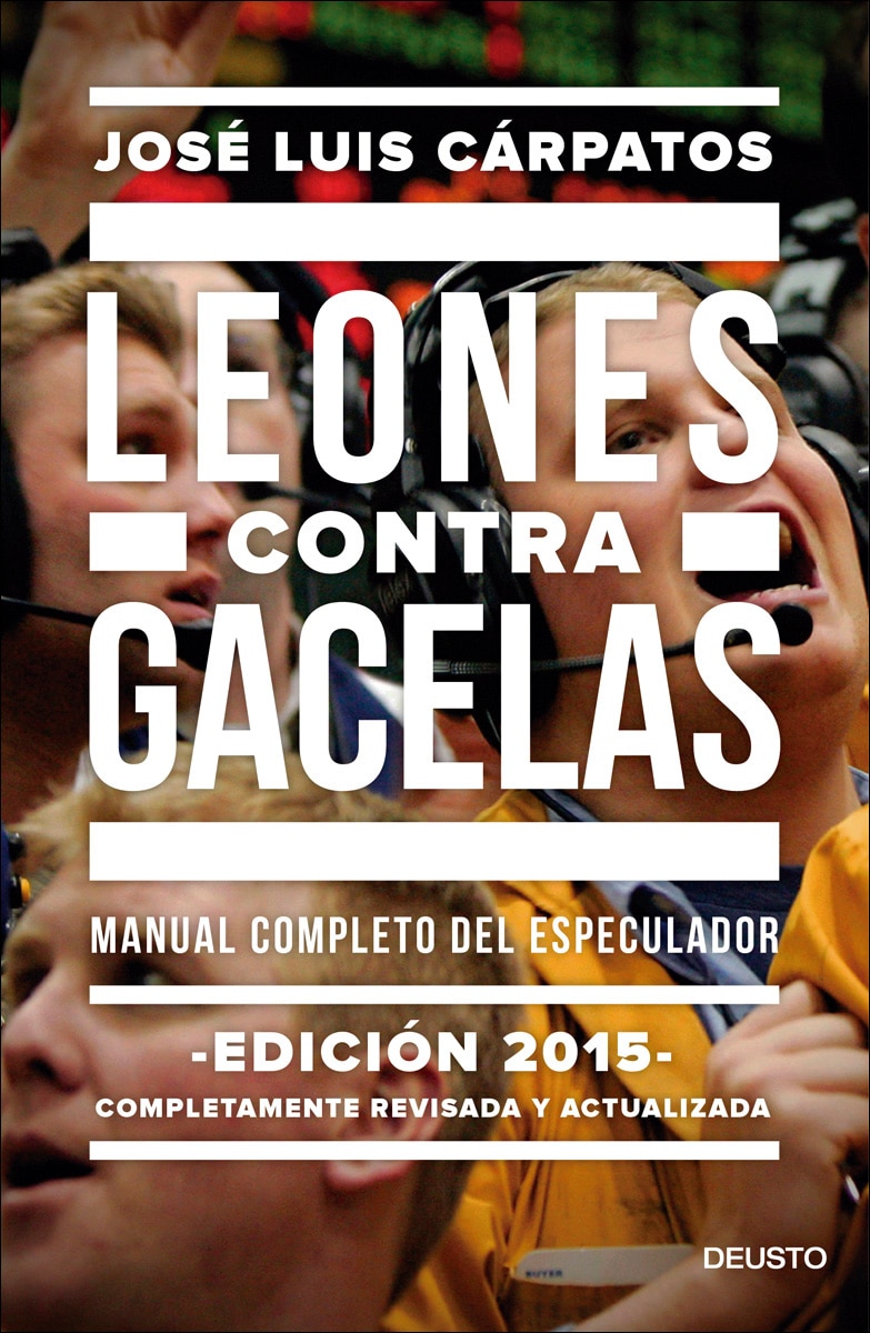 Imagen 0 de Leones contra gacelas: Manual completo del especulador  (Tapa blanda con solapas)