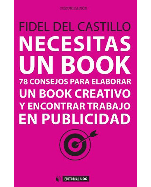 Imagem 0 de Necesitas un book: 78 Consejos para elaborar un book creativo y encontrar trabajo en publicidad (Capa mole com abas)