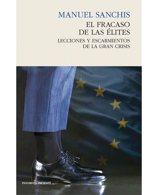 El fracaso de las élites: Cómo reparar los daños de la gran recesión (Capa mole com abas) 1