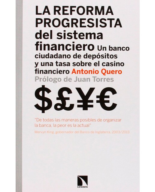 La reforma progresista del sistema financiero: Un Banco Ciudadano de Depósitos y una tasa sobre el casino financiero (Capa mole) 1