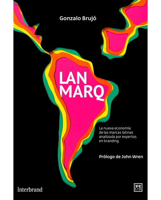 Lanmarq La Nueva Economía De Las Marcas Latinas 1