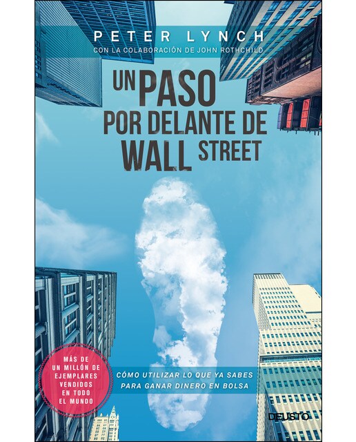 Imagen 0 de Un paso por delante de Wall Street: Cómo utilizar lo que ya sabes para ganar dinero en bolsa (Tapa blanda con solapas)