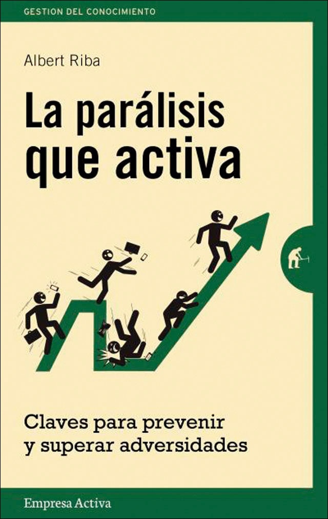 La parálisis que activa: claves para prevenir y superar adversidades (Capa mole) 1