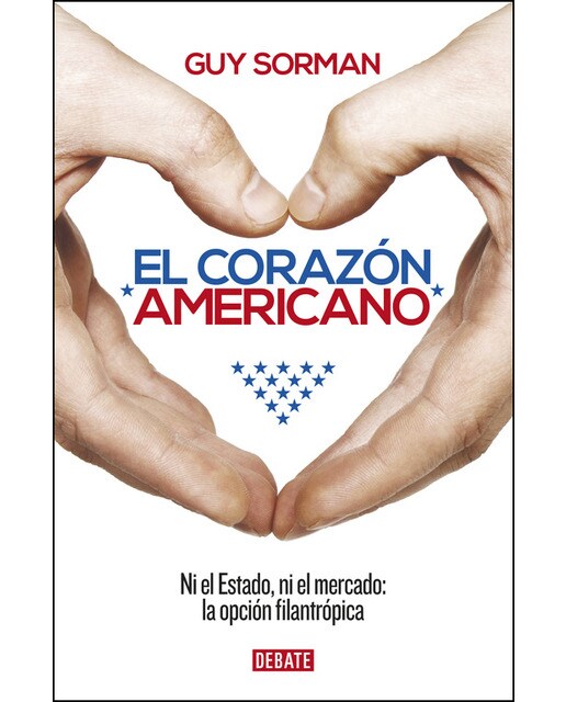El corazón americano: Ni el Estado, ni el mercado: la opción filantrópica (Capa mole) 1