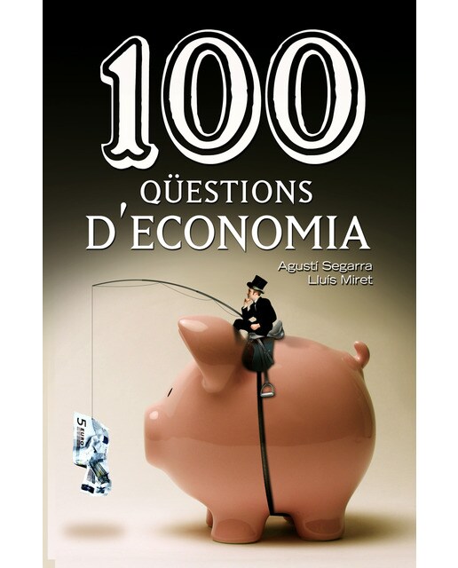 100 qüestions d'economia: Primer la vida que la borsa (Capa mole) 1