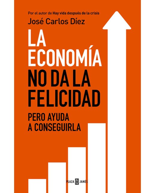 Imagen 0 de La economía no da la felicidad: pero ayuda a conseguirla (Tapa blanda)