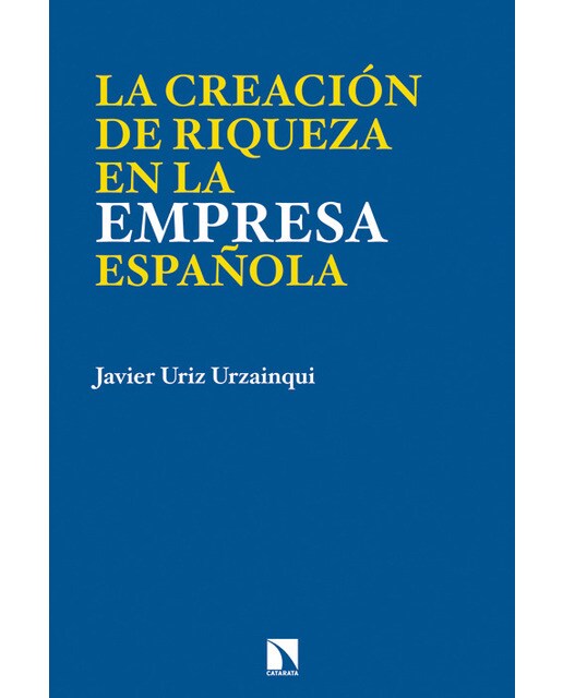 La empresa: ¿destrucción o creación de riqueza?: Jaque a la ortodoxia del pensamiento económico (Capa mole) 1