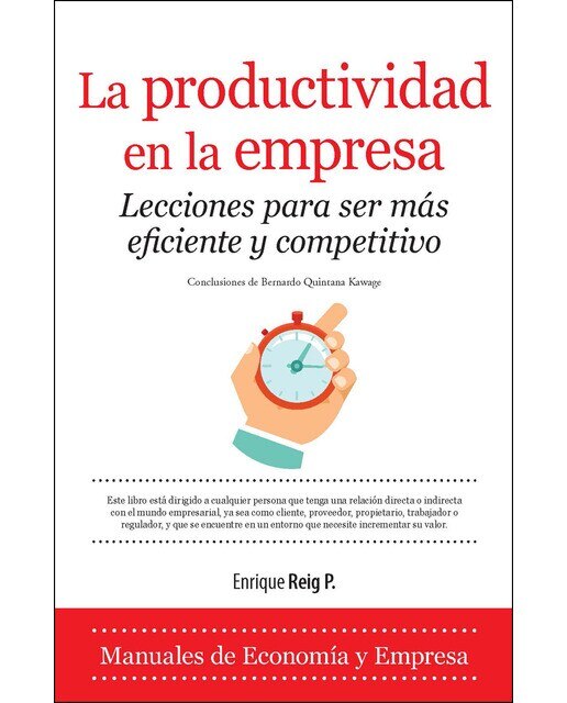 La Productividad En La Empresa. Lecciones Para Ser Más Eficiente Y Competitivo 1