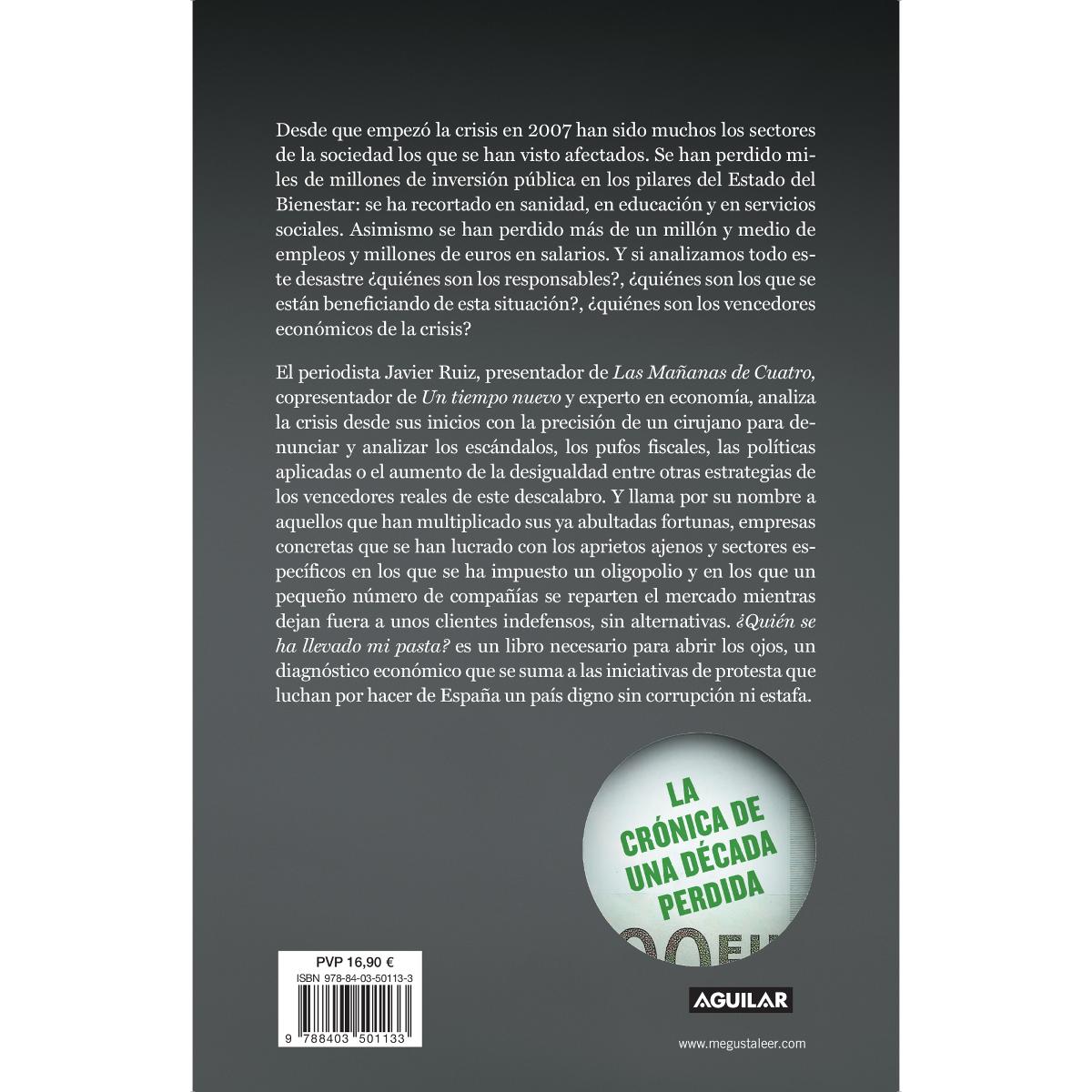 ¿Quién se ha llevado mi pasta?: Los vencedores económicos de la crisis  (Tapa blanda) 2