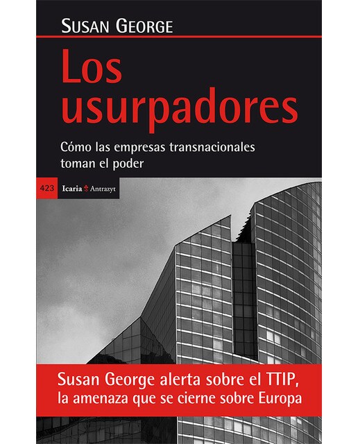 Los Usurpadores: Cómo Las Empresas Transnacionales Toman El Poder 1