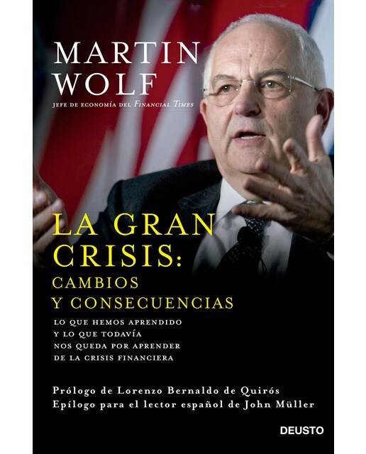 La gran crisis: cambios y consecuencias: Lo que hemos aprendido y lo que todavía nos queda por aprender de la crisis financiera (Capa mole com abas) 1