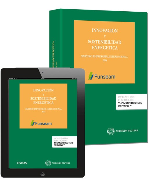 Innovación y sostenibilidad energética (Papel + e-book): Simposio Empresarial Internacional 2014 1