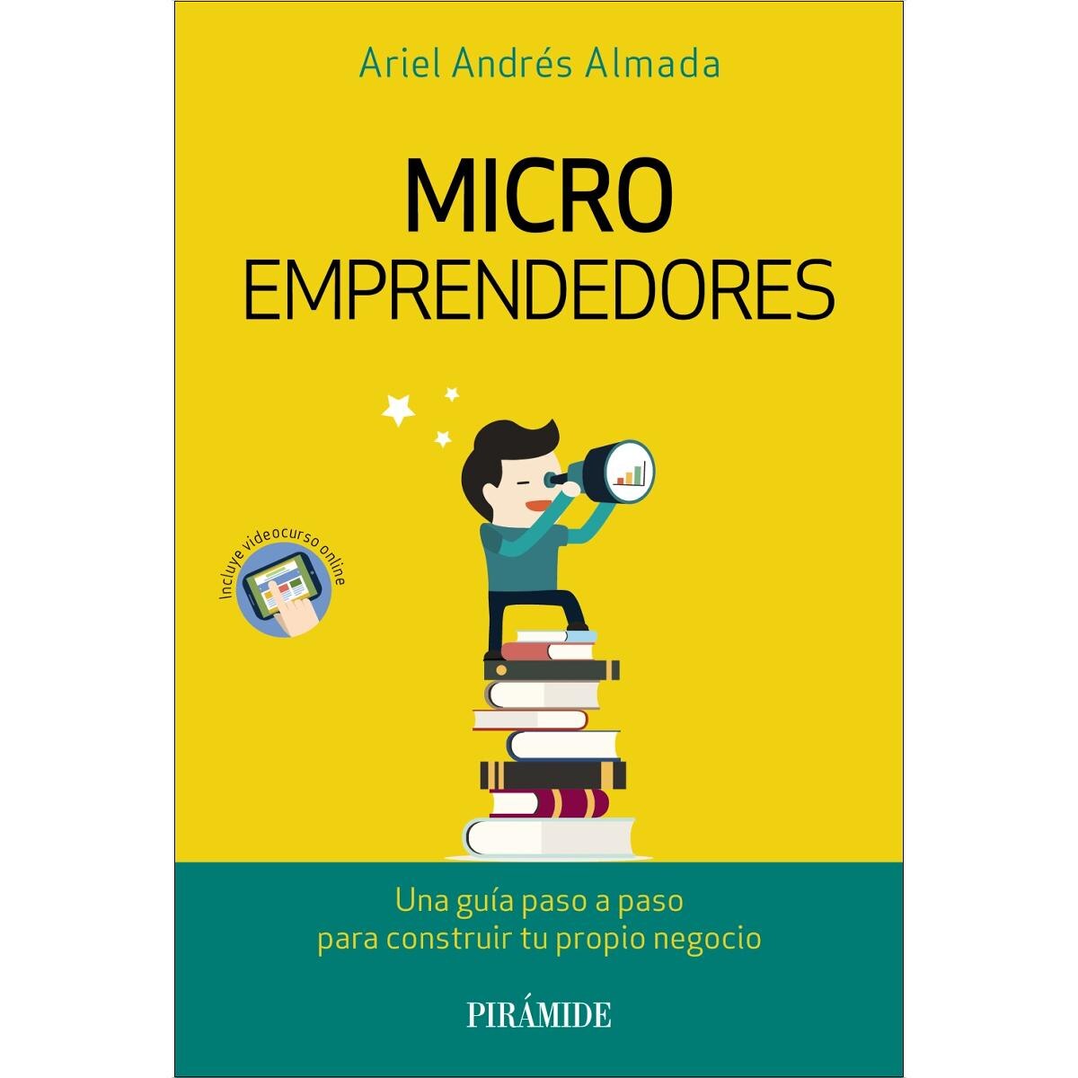 Microemprendedores: Una guía paso a paso para construir tu propio negocio (Capa mole com abas) 1
