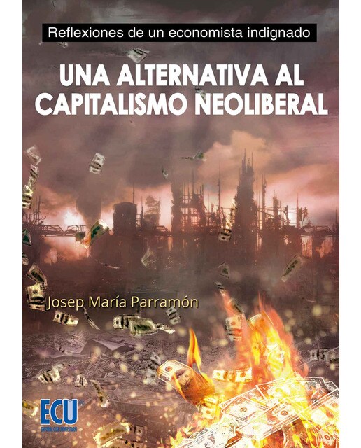 Una Alternativa Al Capitalismo Neoliberal 1