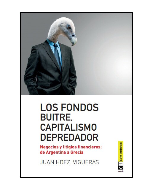 Fondos Buitre. Capitalismo Depredador 1