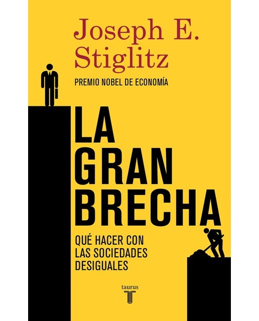 La gran brecha: Qué hacer con las sociedades desiguales(Tapa blanda) 1