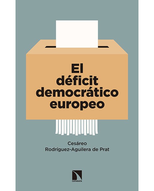 El déficit democrático europeo: La respuesta de los partidos en las elecciones de 2014 1